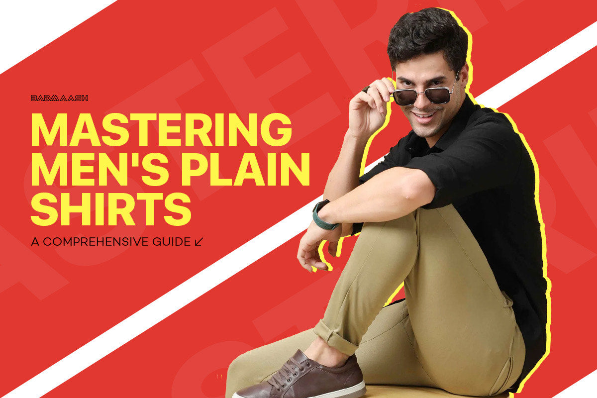 Mastering Men's Plain Shirts: A Comprehensive Guide