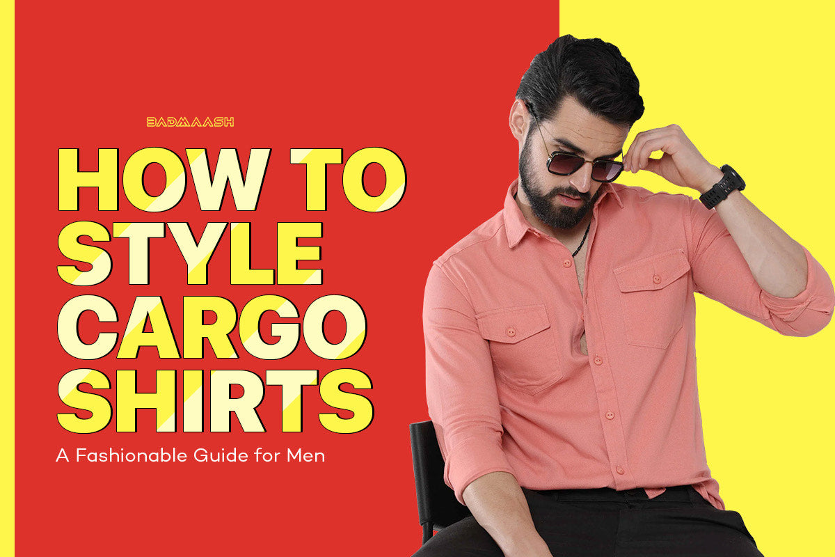 How to Style Cargo Shirts: A Fashionable Guide for Men